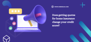 Does getting quotes for home insurance change your credit score?